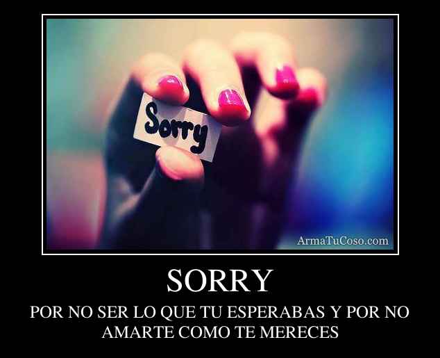 SORRY