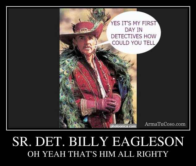 SR. DET. BILLY EAGLESON