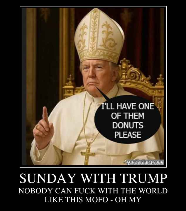SUNDAY WITH TRUMP