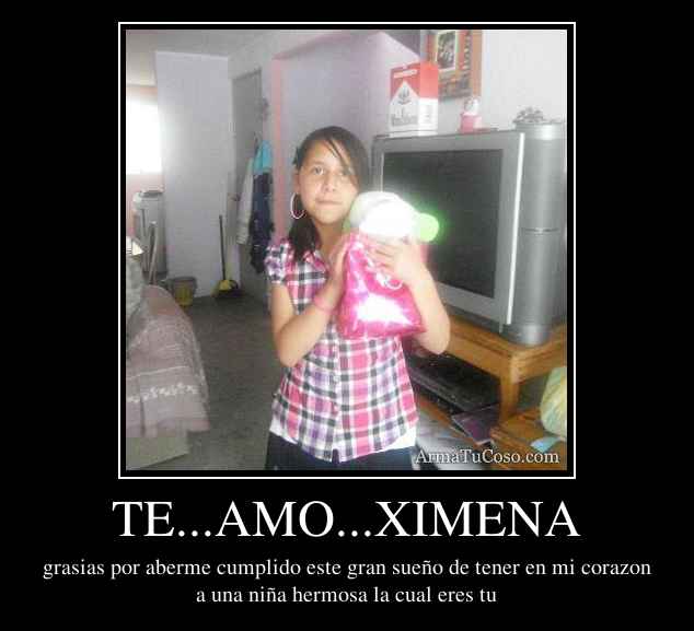 TE...AMO...XIMENA