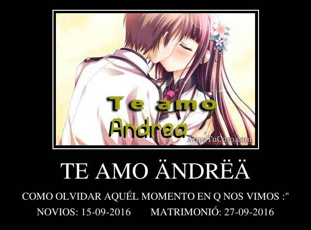 TE AMO ÄNDRËÄ