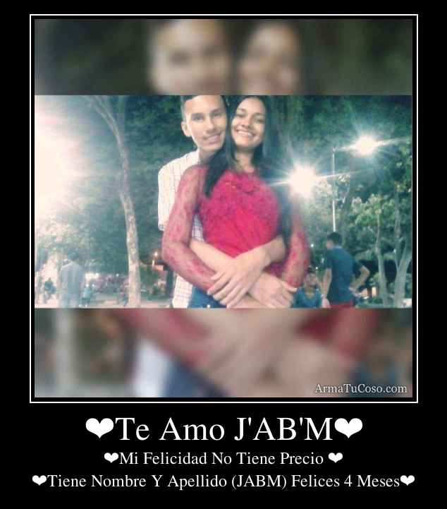 ❤Te Amo J'AB'M❤