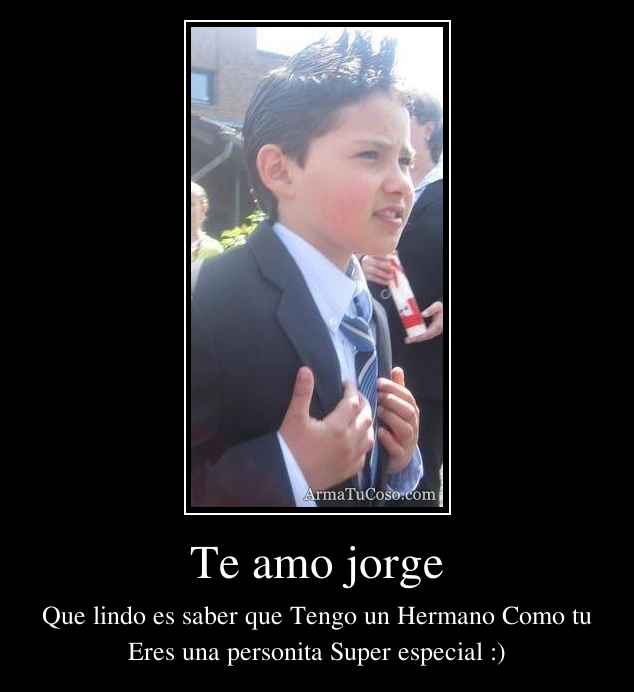 Te amo jorge