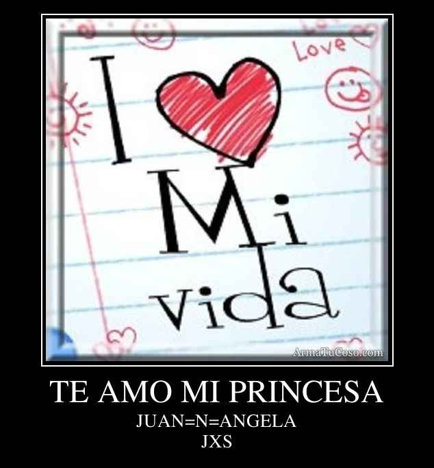 TE AMO MI PRINCESA