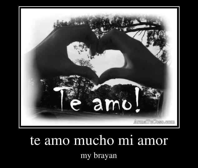 te amo mucho mi amor