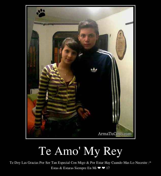 Te Amo' My Rey