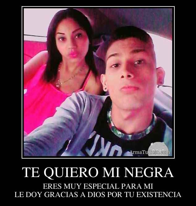 TE QUIERO MI NEGRA