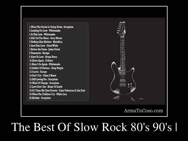 The Best Of Slow Rock 80's 90's |