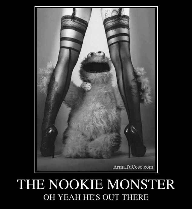THE NOOKIE MONSTER
