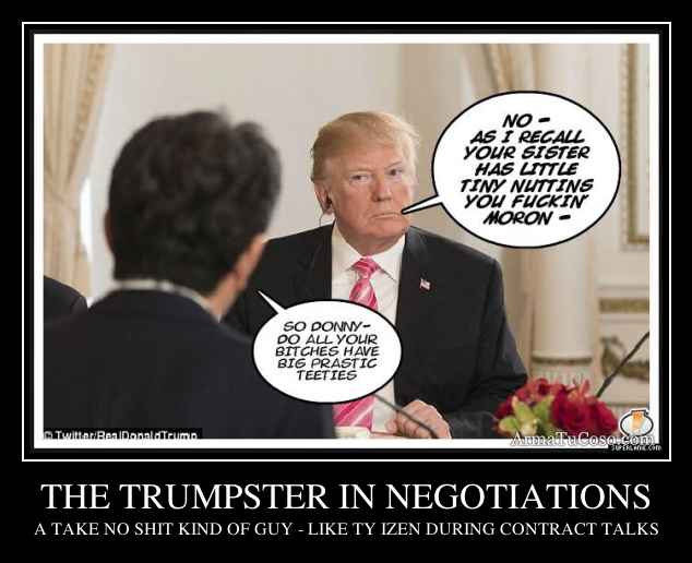 THE TRUMPSTER IN NEGOTIATIONS