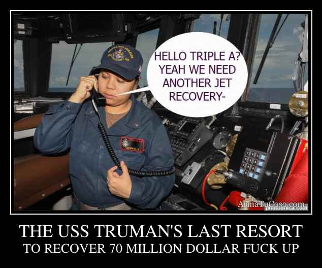 THE USS TRUMAN'S LAST RESORT