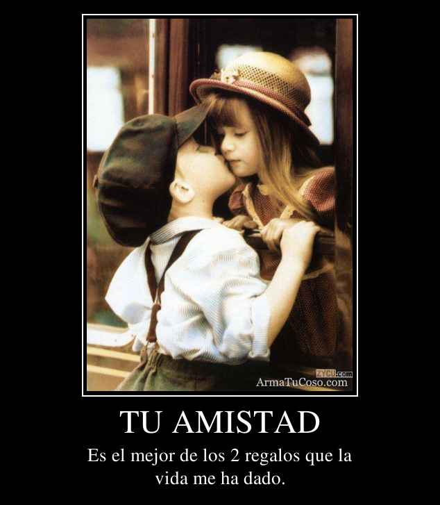 TU AMISTAD