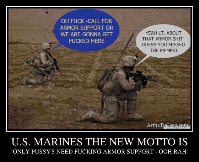 U.S. MARINES THE NEW MOTTO IS