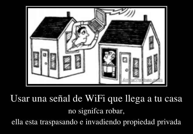 Usar una señal de WiFi que llega a tu casa