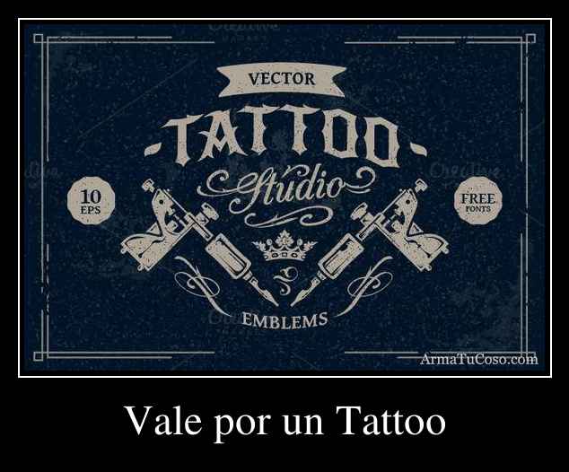 Vale por un Tattoo