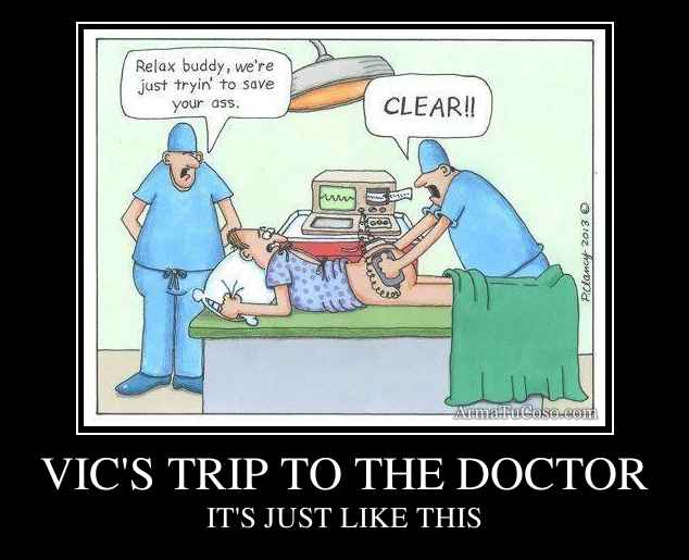 VIC'S TRIP TO THE DOCTOR