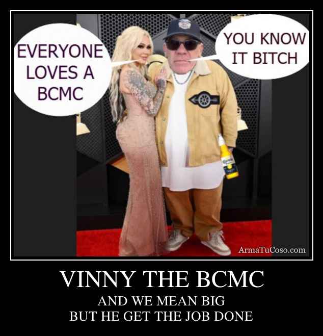 VINNY THE BCMC