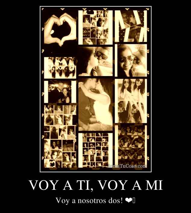VOY A TI, VOY A MI