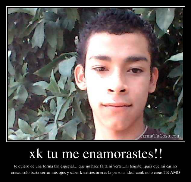 xk tu me enamorastes!!