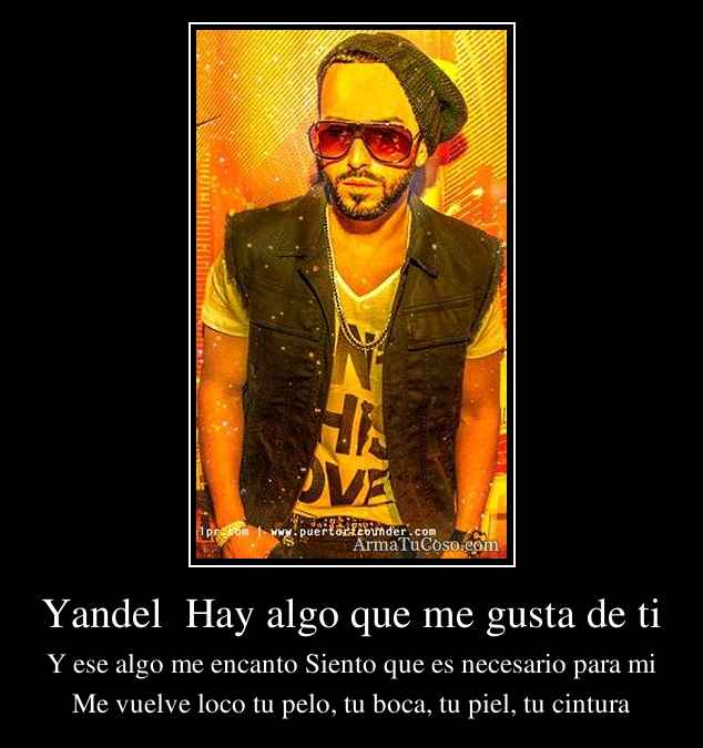 Yandel  Hay algo que me gusta de ti