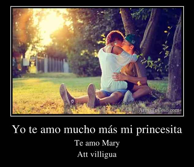 Yo Te Amo Mucho M S Mi Princesita