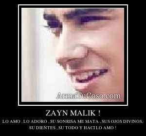 ZAYN MALIK !